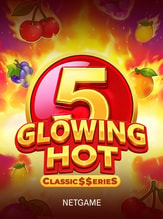Glowing Hot 5:Classic$$erieS