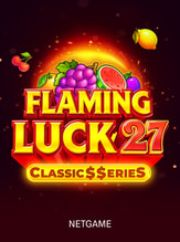  Flaming Luck 27: Classic$$erieS