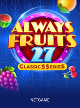 Always Fruits 27: Classic$$erieS